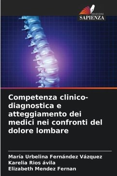 Competenza clinico-diagnostica e atteggiamento dei medici nei confronti del dolore lombare - Fernández Vazquez, Maria Urbelina;Rios ávila, Karelia;Mendez Fernan, Elizabeth