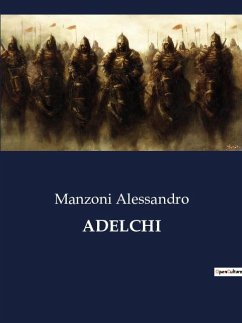 ADELCHI - Alessandro, Manzoni