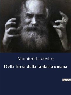 Della forza della fantasia umana - Ludovico, Muratori