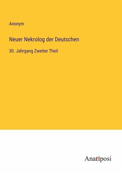 Neuer Nekrolog der Deutschen - Anonym