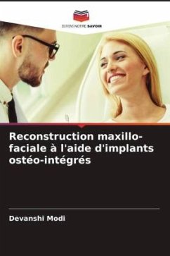 Reconstruction maxillo-faciale à l'aide d'implants ostéo-intégrés - Modi, Devanshi