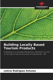 Building Locally Based Tourism Products