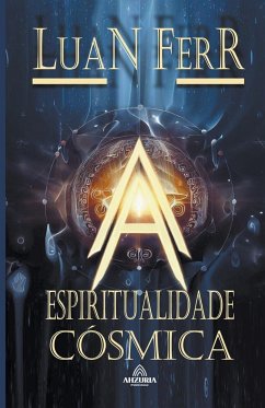 Espiritualidade Cósmica - Santos, Virginia Moreira Dos; Ferr, Luan; Santos, Luiz