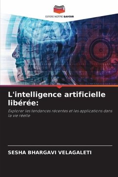 L'intelligence artificielle libérée: - VELAGALETI, SESHA BHARGAVI