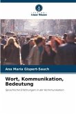 Wort, Kommunikation, Bedeutung