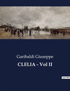 CLELIA - Vol II - Giuseppe, Garibaldi