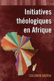 Initiatives théologiques en Afrique Initiatives théologiques en Afrique