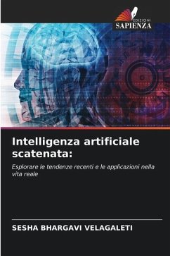 Intelligenza artificiale scatenata: - VELAGALETI, SESHA BHARGAVI