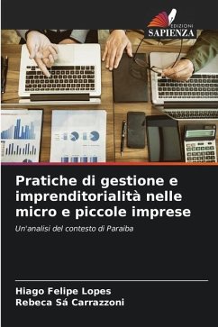 Pratiche di gestione e imprenditorialità nelle micro e piccole imprese - Lopes, Hiago Felipe;Carrazzoni, Rebeca Sá