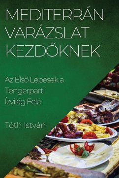 Mediterrán Varázslat Kezd¿knek - István, Tóth