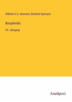 Bonplandia - Seemann, Wilhelm E. G.; Seemann, Berthold