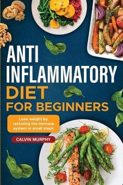 Anti-Inflammatory Diet for beginners - Murphy, Calvin