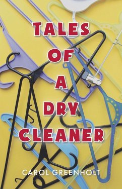 Tales of a Dry Cleaner - Greenholt, Carol
