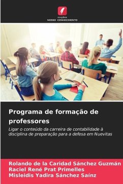 Programa de formação de professores - Sánchez Guzmán, Rolando de la Caridad;Prat Primelles, Raciel René;Sánchez Saínz, Misleidis Yadira