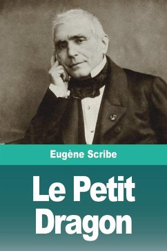 Le Petit Dragon - Scribe, Eugène