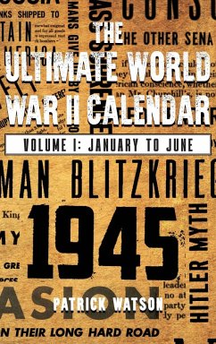 The Ultimate World War II Calendar - Watson, Patrick