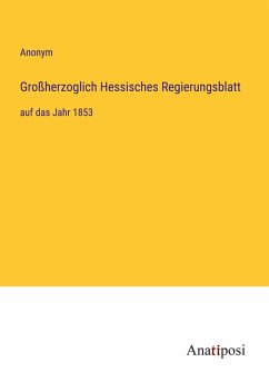 Großherzoglich Hessisches Regierungsblatt - Anonym