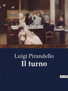 Il turno - Pirandello, Luigi