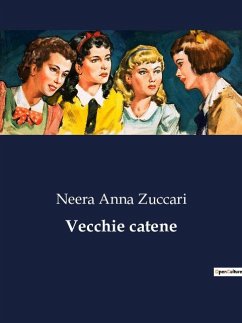 Vecchie catene - Anna Zuccari, Neera