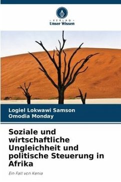 Soziale und wirtschaftliche Ungleichheit und politische Steuerung in Afrika - Lokwawi Samson, Logiel;Monday, Omodia