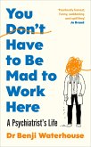 You Don't Have to Be Mad to Work Here (eBook, ePUB)