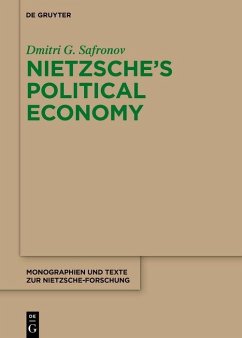 Nietzsche's Political Economy (eBook, PDF) - Safronov, Dmitri G.