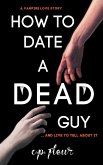 How to Date a Dead Guy