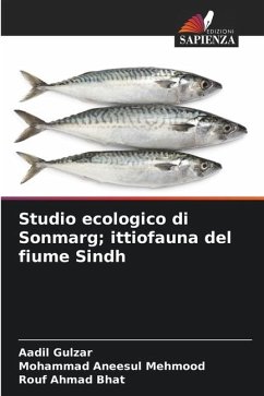 Studio ecologico di Sonmarg; ittiofauna del fiume Sindh - Gulzar, Aadil;Mehmood, Mohammad Aneesul;Bhat, Rouf Ahmad