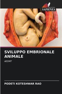 SVILUPPO EMBRIONALE ANIMALE - KOTESHWAR RAO, PODETI