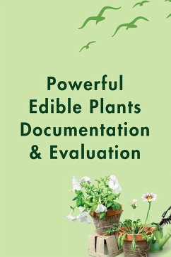 Powerful Edible Plants Documentation & Evaluation - K, Madhur