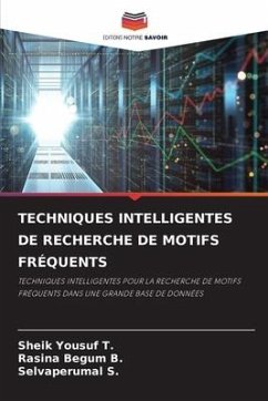 TECHNIQUES INTELLIGENTES DE RECHERCHE DE MOTIFS FRÉQUENTS - T., Sheik Yousuf;B., Rasina Begum;S., Selvaperumal