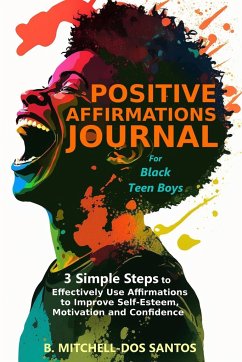 Positive Affirmations Journal for Black Teen Boys - Mitchell-Dos Santos, B.