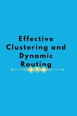 Effective Clustering and Dynamic Routing