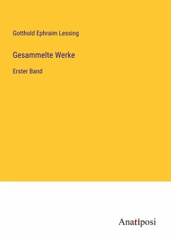 Gesammelte Werke - Lessing, Gotthold Ephraim