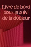 Livre de bord pour le suivi de la douleur