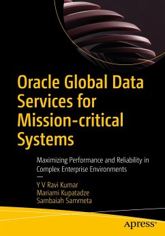 Oracle Global Data Services for Mission-critical Systems (eBook, PDF) - Kumar, Y V Ravi; Kupatadze, Mariami; Sammeta, Sambaiah