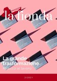 La grande trasformazione. Attacco al lavoro La grande trasformazione. Attacco al lavoro