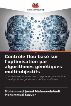 Contrôle flou basé sur l'optimisation par algorithmes génétiques multi-objectifs - Mahmoodabadi, Mohammad Javad;Sazvar, Mohammad