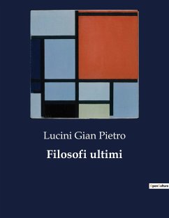 Filosofi ultimi - Gian Pietro, Lucini