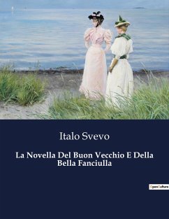 La Novella Del Buon Vecchio E Della Bella Fanciulla - Svevo, Italo
