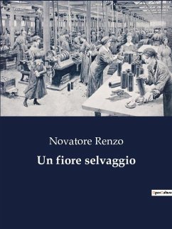 Un fiore selvaggio - Renzo, Novatore