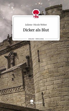 Dicker als Blut. Life is a Story - story.one - Weber, Juliene-Nicole