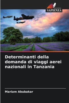 Determinanti della domanda di viaggi aerei nazionali in Tanzania - Abubakar, Mariam
