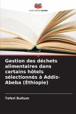 Gestion des déchets alimentaires dans certains hôtels sélectionnés à Addis-Abeba (Éthiopie)