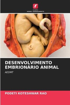 DESENVOLVIMENTO EMBRIONÁRIO ANIMAL - KOTESHWAR RAO, PODETI