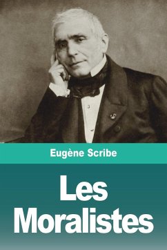Les Moralistes - Scribe, Eugène