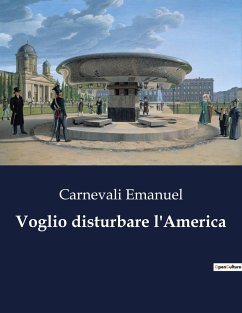 Voglio disturbare l'America - Emanuel, Carnevali