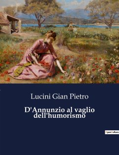 D'Annunzio al vaglio dell'humorismo - Gian Pietro, Lucini