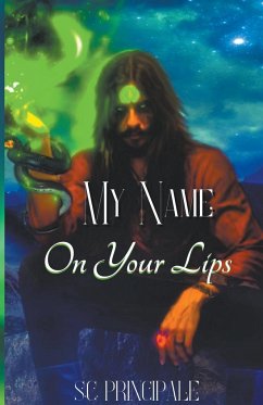 My Name On Your Lips - Principale, S. C.