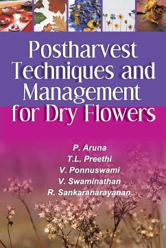 Postharvest Techniques and Management for Dry Flowers - Ponnuswami, V.